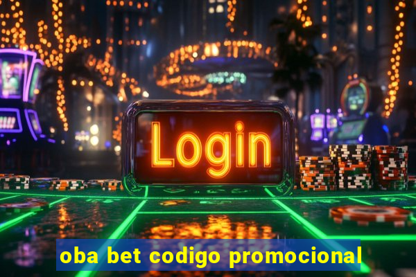 oba bet codigo promocional